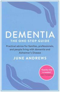 Dementia: The One-Stop Guide