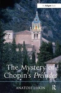 The Mystery of Chopin's Preludes