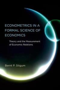 Econometrics in a Formal Science of Economics