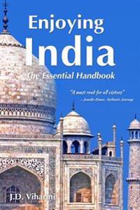 Enjoying India: The Essential Handbook