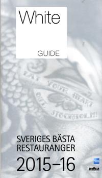White guide 2015 - Sveriges bästa restauranger