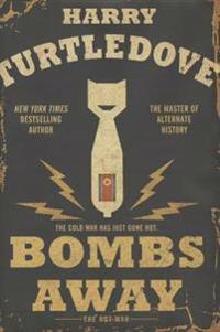 Bombs Away: The Hot War