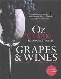 Oz Clarke: Grapes & Wines: A Comprehensive Guide to Varieties and Flavours