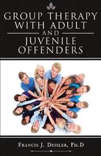 Group Therapy with Adult and Juvenile Offenders