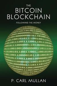 The Bitcoin Blockchain: Following the Money: Who Really Uses Bitcoin?