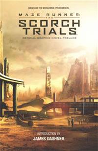 Maze Runner: The Scorch Trials: The Official Graphic Novel Prelude