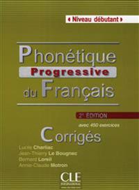 Phonétique progressive du français - Niveau débutant. Corrigés