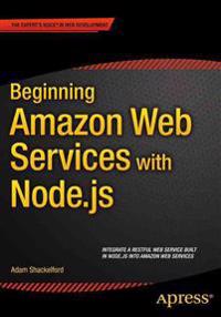Beginning Amazon Web Services with Node.js