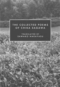 The Collected Poems of Chika Sagawa