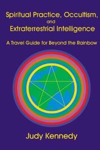 Spiritual Practice, Occultism, And Extraterrestrial Intelligence