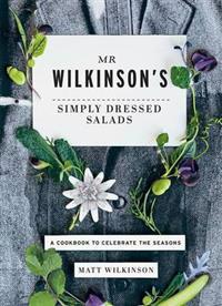 Mr. Wilkinson's Simply Dressed Salads