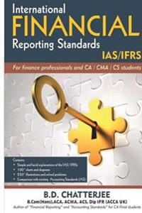 International Financial Reporting Standards: This Work Professes to Assist Finance Professionals and Students to Deep Dive Into International Financia