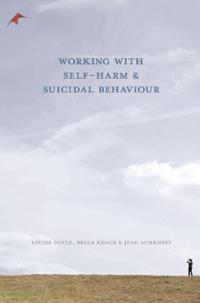 Working with Self Harm and Suicidal Behaviour