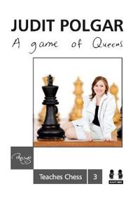 A Game of Queens: Judit Polgar Teaches Chess 3