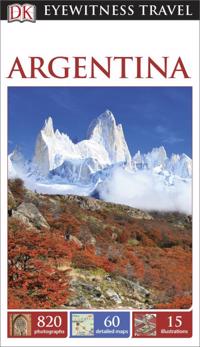 DK Eyewitness Travel Guide: Argentina