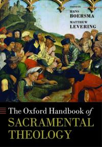 The Oxford Handbook of Sacramental Theology