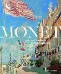 Monet and the Birth of Impressionism