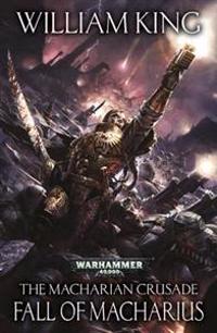 The Macharian Crusade: Fall of Macharius