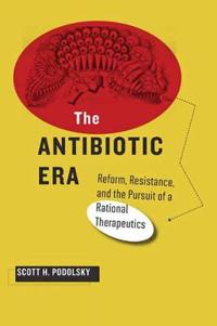 The Antibiotic Era