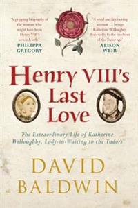 Henry Viii's Last Love