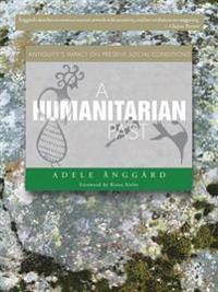 A HUMANITARIAN PAST: ANTIQUITY'S IMPACT