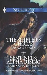 The Shifter's Choice and Sentinels: Alpha Rising