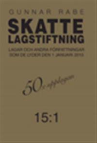 Skattelagstiftning 15:1  : Lagar och andra författningar som de lyder 1 januari 2015