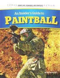 An Insider's Guide to Paintball