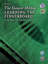 The Shearer Method -- Learning the Fingerboard, Bk 3: Book & DVD [With DVD]