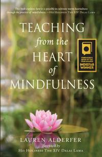 Teaching from the Heart of Mindfulness