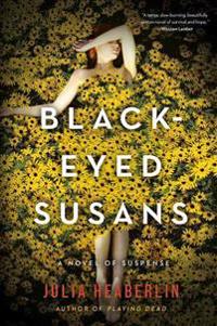 Black-Eyed Susans: A Novel of Suspense