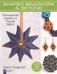 Shaped Beadwork & Beyond