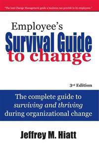Employee?s Survival Guide to Change