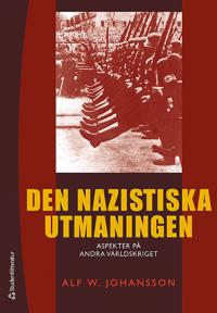 Den nazistiska utmaningen : aspekter på andra världskriget