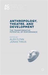 Anthropology, Theatre and Development