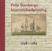 Pehr Stenbergs levernesbeskrivning : Av honom själv författad på dess lediga stunder. Del 1. 1758-1784