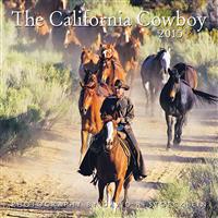 The California Cowboy 2015 Calendar