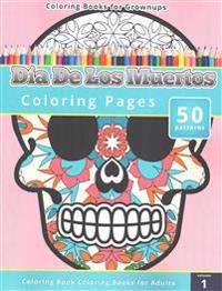 Coloring Books for Grownups: Dia de Los Muertos