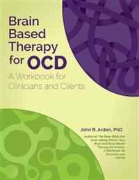 Brain Based Therapy for OCD
