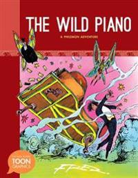 The Wild Piano: A Philemon Adventure: A Toon Graphic