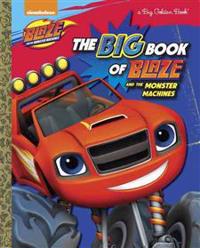 The Big Book of Blaze and the Monster Machines (Blaze and the Monster Machines)