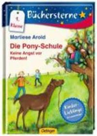 Die Pony-Schule. Keine Angst vor Pferden