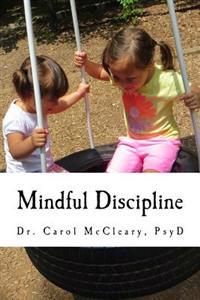 Mindful Guidance: A Straight Forward Guide to Mindfully Parenting a Child with Emotional And/Or Behavioral Problems