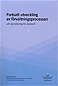 Fortsatt utveckling av förvaltningsprocessen och specialiseringen för skattemål. SOU 2014:76. : Betänkande från Utredningen om fortsatt utveckling av förvaltningsprocessen