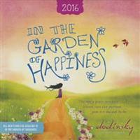 In the Garden of Happiness 2016 Wall Calendar