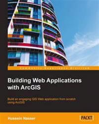 Building Web Applications With Arcgis