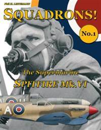 The Supermarine Spitfire Mk.VI