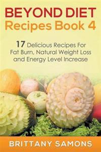 Beyond Diet Recipes Book 4