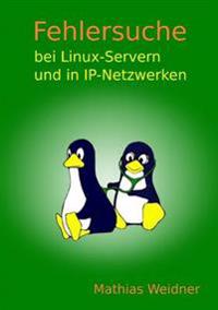 Fehlersuche Bei Linux Servern Und in IP-Netzwerken