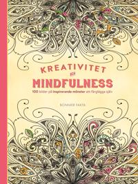 Kreativitet och mindfulness - 100 bilder på inspirerande mönster att färglägga själv